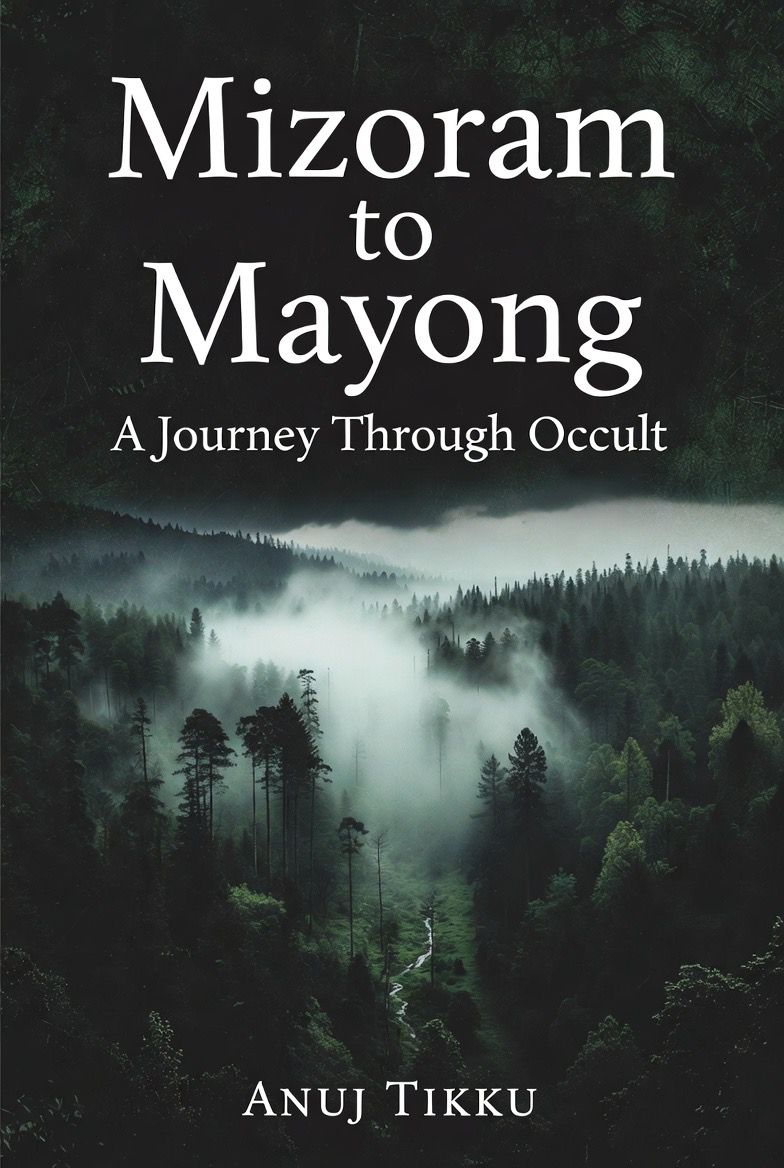 Mizoram to Mayong - A Journey Through Occult